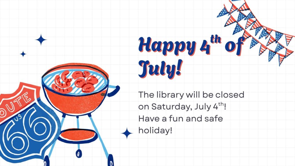 Closed July 4th