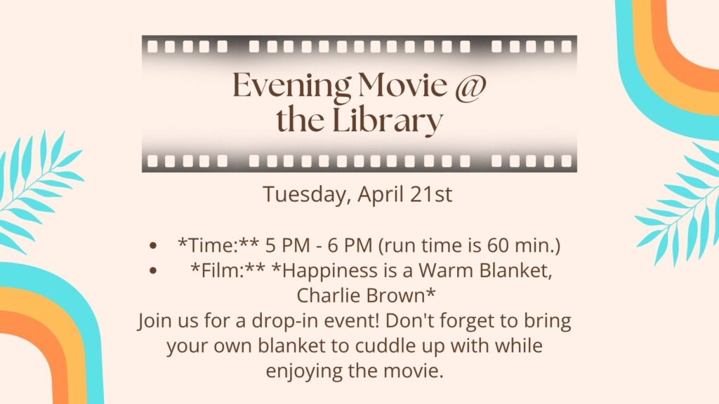 Evening Movie at the library, Tuesday, April 21st, 5pm