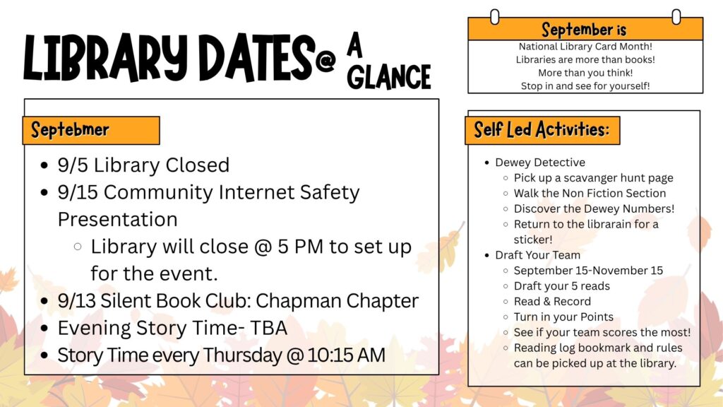 Overview: Closed Sept 5, Internet Safety Class Sept 15, Sept 13 Silent Book club, Evening Story hour TBA and more